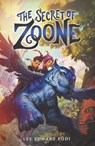 The Secret of Zoone - Lee Edward Fodi - 9780062845290