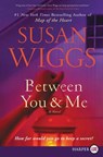 Between You and Me - Susan Wiggs - 9780062845771