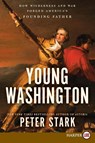 Young Washington LP - Peter Stark - 9780062845993