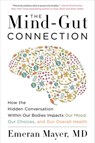 The Mind-Gut Connection - Emeran Mayer - 9780062846822