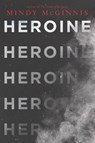 Heroine - Mindy McGinnis - 9780062847201