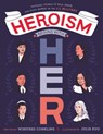 Heroism Begins with Her - Winifred Conkling - 9780062847416