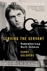 Serving the Servant - Danny Goldberg - 9780062861665