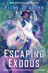 Escaping Exodus - Nicky Drayden - 9780062867735