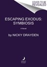 Escaping Exodus: Symbiosis - Nicky Drayden - 9780062867759