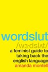 Wordslut - Amanda Montell - 9780062868886