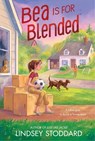 Bea Is for Blended - Lindsey Stoddard - 9780062878175