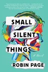 Small Silent Things - Robin Page - 9780062879240