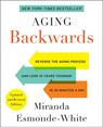 Aging Backwards: Updated and Revised Edition - Miranda Esmonde-White - 9780062880536