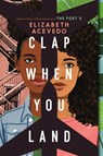 Clap When You Land - Elizabeth Acevedo - 9780062882776