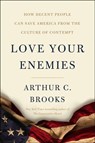 Love Your Enemies - Arthur C. Brooks - 9780062883773
