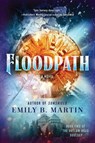 Floodpath - Emily B Martin - 9780062888600