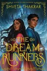 The Dream Runners - Shveta Thakrar - 9780062894670