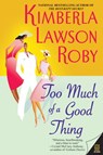 Too Much of a Good Thing - Kimberla Lawson Roby - 9780062896049