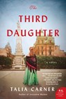 The Third Daughter - Talia Carner - 9780062896896