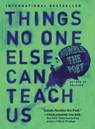 Things No One Else Can Teach Us - Humble the Poet - 9780062905185
