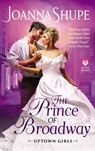 The Prince of Broadway - Joanna Shupe - 9780062906830