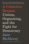 A Collective Bargain - Jane McAlevey - 9780062908612