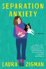 SEPARATION ANXIETY - ZIGMAN,  Laura - 9780062909077