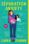Separation Anxiety - Laura Zigman - 9780062909084