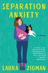 Separation Anxiety - Laura Zigman - 9780062909091