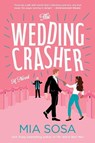 The Wedding Crasher - Mia Sosa - 9780062909893