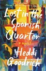 Lost in the Spanish Quarter - GOODRICH,  Heddi - 9780062910226