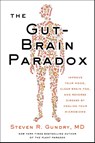 The Gut-Brain Paradox - MD Gundry - 9780062911803