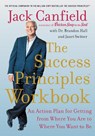 The Success Principles Workbook - Jack Canfield ; Dr. Brandon Hall ; Janet Switzer - 9780062912893