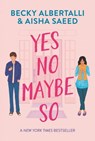 Yes No Maybe So - Becky Albertalli ; Aisha Saeed - 9780062937056