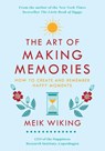 The Art of Making Memories - Meik Wiking - 9780062943385