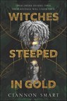 Witches Steeped in Gold - Ciannon Smart - 9780062946003