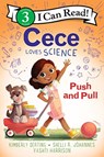 Cece Loves Science: Push and Pull - Kimberly Derting ; Shelli R. Johannes - 9780062946089