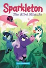 Sparkleton #3: The Mini Mistake - Calliope Glass - 9780062947994