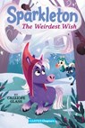 Sparkleton #4: The Weirdest Wish - Calliope Glass - 9780062948007