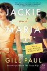 Jackie and Maria - Gill Paul - 9780062952493