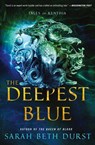 The Deepest Blue - Sarah Beth Durst - 9780062955418