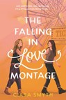 The Falling in Love Montage - Ciara Smyth - 9780062957139