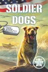 Soldier Dogs #6: Heroes on the Home Front - Marcus Sutter - 9780062957979