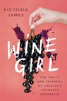 Wine Girl - Victoria James - 9780062961686