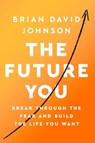The Future You - Brian David Johnson - 9780062965073
