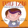 Extra Ezra Makes an Extra-Special Friend - Kara LaReau - 9780062965653