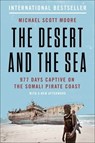 The Desert and the Sea - Michael Scott Moore - 9780062968678