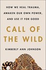 Call of the Wild - Kimberly Ann Johnson - 9780062970923