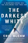 The Darkest White - Eric Blehm - 9780062971418