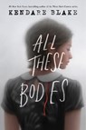 All These Bodies - Kendare Blake - 9780062977175