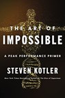 The Art of Impossible - Steven Kotler - 9780062977526