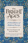 The Bright Ages - Matthew Gabriele ; David M. Perry - 9780062980908