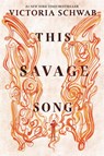 This Savage Song - V. E. Schwab - 9780062983398