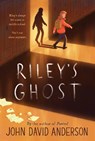 Riley's Ghost - John David Anderson - 9780062985989